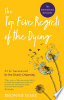 Top Five Regrets of the Dying