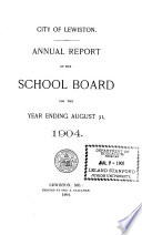 Annual Reports of the School Committee and of the Superintendent of Schools of the City of Lewiston, for the Year Ending ... Cover