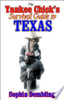 The Yankee Chick's Survival Guide to Texas