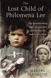 Cover of The Lost Child Of Philomena Lee A Mother Her Son And A Fiftyyear Search