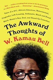 Cover of The awkward thoughts of W. Kamau Bell