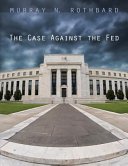 Cover of The Case Against the Fed