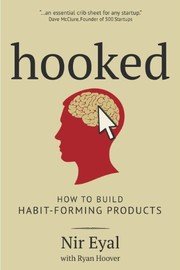 Cover of Hooked: How to Build Habit-Forming Products