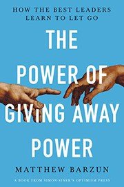 Cover of The Power of Giving Away Power