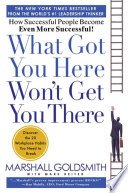 Cover of What Got You Here Won't Get You There