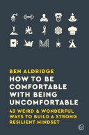 Cover of How to Be Comfortable with Being Uncomfortable