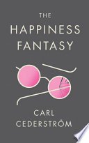 Cover of The Happiness Fantasy