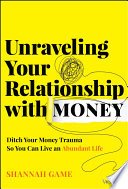 Cover of Unraveling Your Relationship with Money