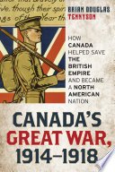 Cover of Canada's Great War, 1914-1918