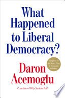 Cover of What Happened to Liberal Democracy?