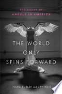 Cover of The World Only Spins Forward