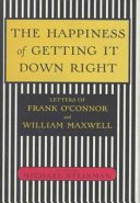 Cover of The Happiness of Getting it Down Right