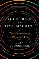 Cover of Your Brain Is a Time Machine