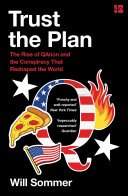 Cover of Trust the Plan: The Rise of QAnon and the Conspiracy That Reshaped the World
