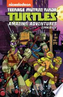 Cover of Teenage Mutant Ninja Turtles: Amazing Adventures Omnibus