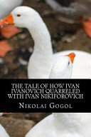 Cover of The Tale of How Ivan Ivanovich Quarreled with Ivan Nikiforovich