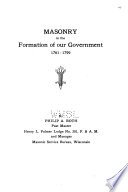 Cover of Masonry in the Formation of Our Government, 1761-1799