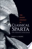 Cover of The Grand Strategy of Classical Sparta