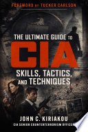 Cover of The Ultimate Guide to CIA Skills, Tactics, and Techniques