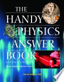 Cover of The Handy Physics Answer Book