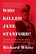 Cover of Who Killed Jane Stanford?