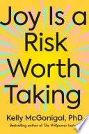 Cover of Joy Is a Risk Worth Taking