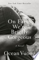 Cover of On Earth We're Briefly Gorgeous