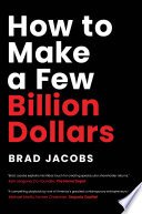 Cover of How to Make a Few Billion Dollars