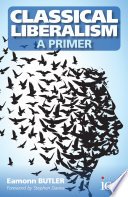 Cover of Classical Liberalism – A Primer