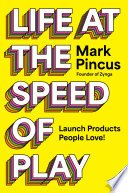 Cover of Life at the Speed of Play