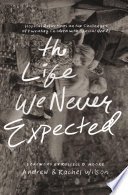 Cover of The Life We Never Expected
