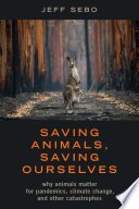 Cover of Saving Animals, Saving Ourselves