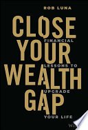 Cover of Close Your Wealth Gap