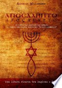 Cover of APOCALYPTO - Il libro che cambierà per sempre le vostre idee sulle teorie dei "liberi pensatori"