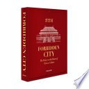Cover of Forbidden City: The Palace at the Heart of Chinese Culture