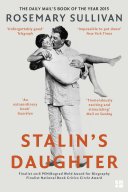 Cover of Stalin’s Daughter: The Extraordinary and Tumultuous Life of Svetlana Alliluyeva