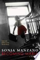 Cover of Becoming Maria: Love and Chaos in the South Bronx