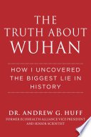 Cover of The Truth about Wuhan