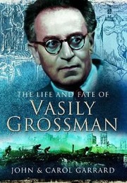 The Life And Fate Of Vasily Grossman