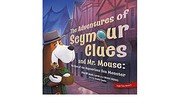 Cover of Case of the Mysterious Sea Monster/ the Adventures of Seymour Clues & Mr. Mouse