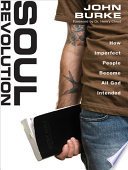 Cover of Soul Revolution: How Imperfect People Become All God Intended