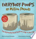 Cover of Everybody Poops 10 Million Pounds