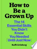 Cover of How to Be a Grown Up