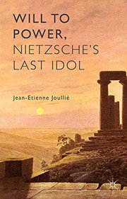 Cover of Will to Power, Nietzsche's Last Idol
