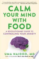 Cover of Calm Your Mind with Food