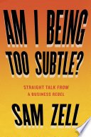 Cover of Am I Being Too Subtle?