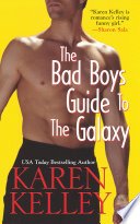Cover of The Bad Boys Guide To The Galaxy