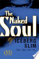 Cover of The Naked Soul of Iceberg Slim
