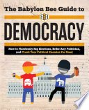 Cover of The Babylon Bee Guide to Democracy