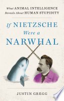 Cover of If Nietzsche Were a Narwhal